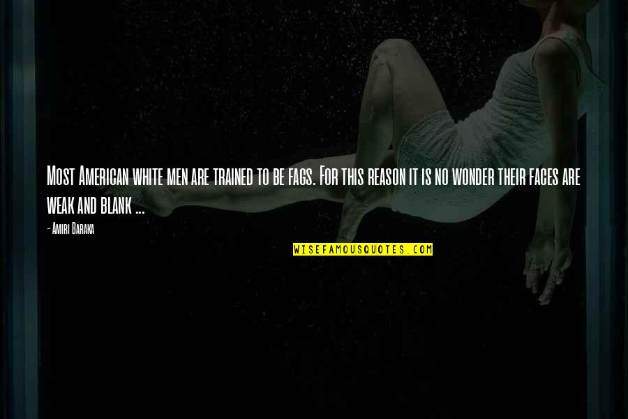 Abschattung Husserl Quotes By Amiri Baraka: Most American white men are trained to be Abschattung Husserl Quotes By Amiri Baraka: Most American white men are trained to be