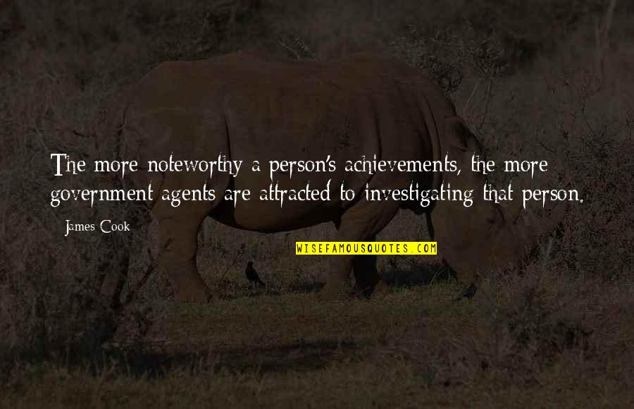 Abschnitt 12 Quotes By James Cook: The more noteworthy a person's achievements, the more
