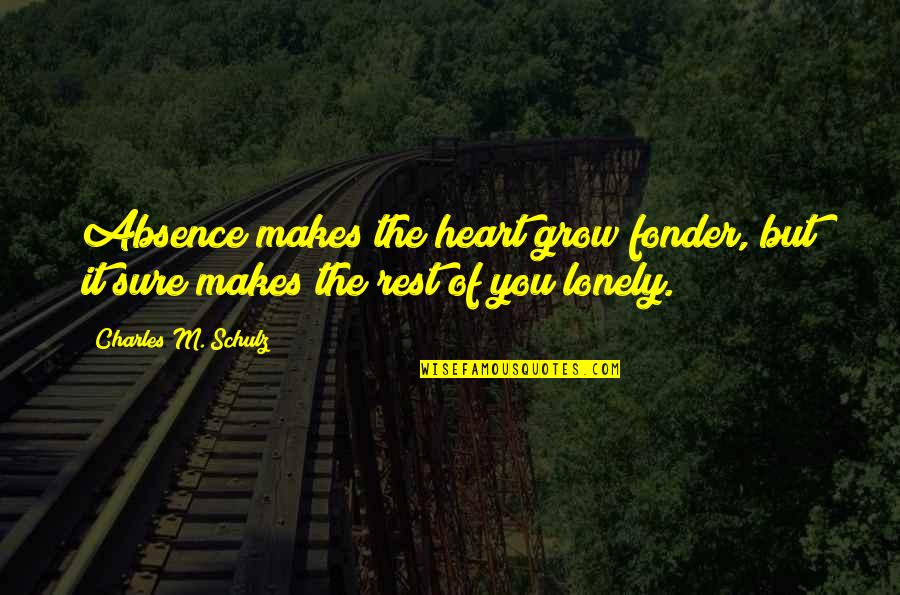 Absence Fonder Quotes By Charles M. Schulz: Absence makes the heart grow fonder, but it