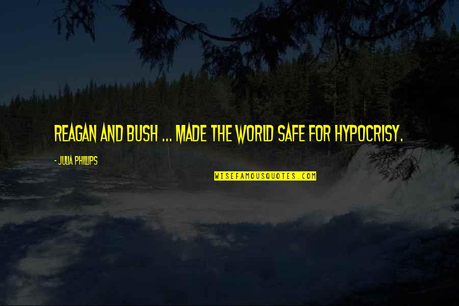 Absent In School Quotes By Julia Phillips: Reagan and Bush ... made the world safe Absent In School Quotes By Julia Phillips: Reagan and Bush ... made the world safe