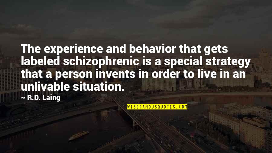 Absenting Means Quotes By R.D. Laing: The experience and behavior that gets labeled schizophrenic