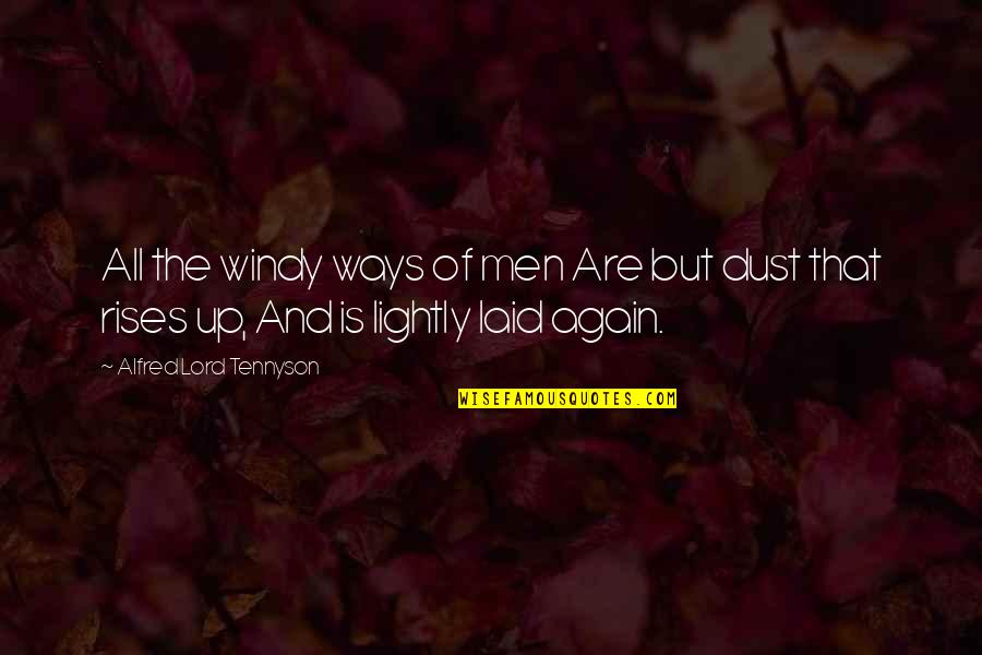 Absenting Synonym Quotes By Alfred Lord Tennyson: All the windy ways of men Are but