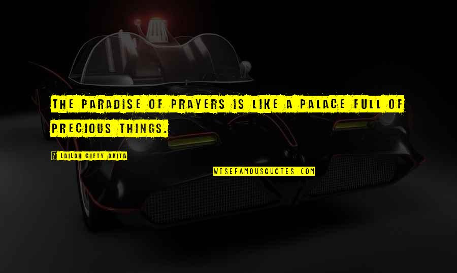 Absently Syn Quotes By Lailah Gifty Akita: The paradise of prayers is like a palace