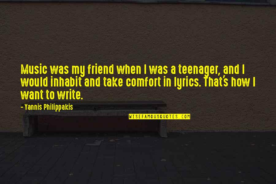 Absinto Estrela Quotes By Yannis Philippakis: Music was my friend when I was a