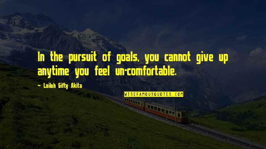 Absolutas Y Quotes By Lailah Gifty Akita: In the pursuit of goals, you cannot give