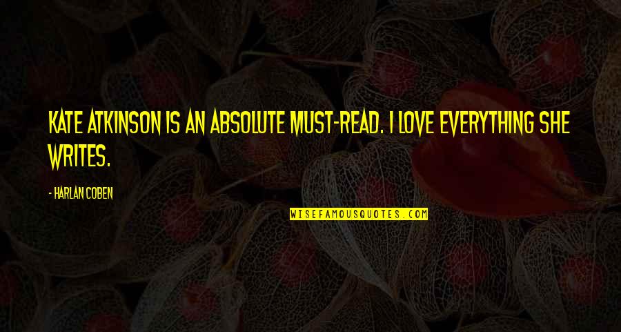 Absolute Best Love Quotes By Harlan Coben: Kate Atkinson is an absolute must-read. I love