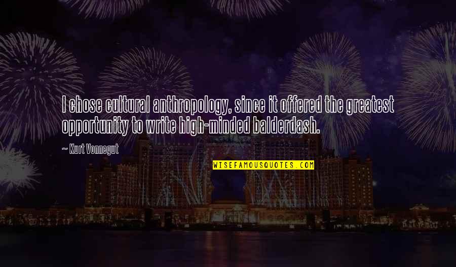 Absolute Happiness Quotes By Kurt Vonnegut: I chose cultural anthropology, since it offered the