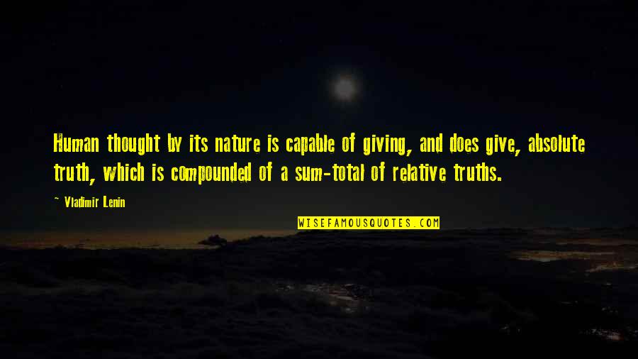Absolute Truth Quotes By Vladimir Lenin: Human thought by its nature is capable of