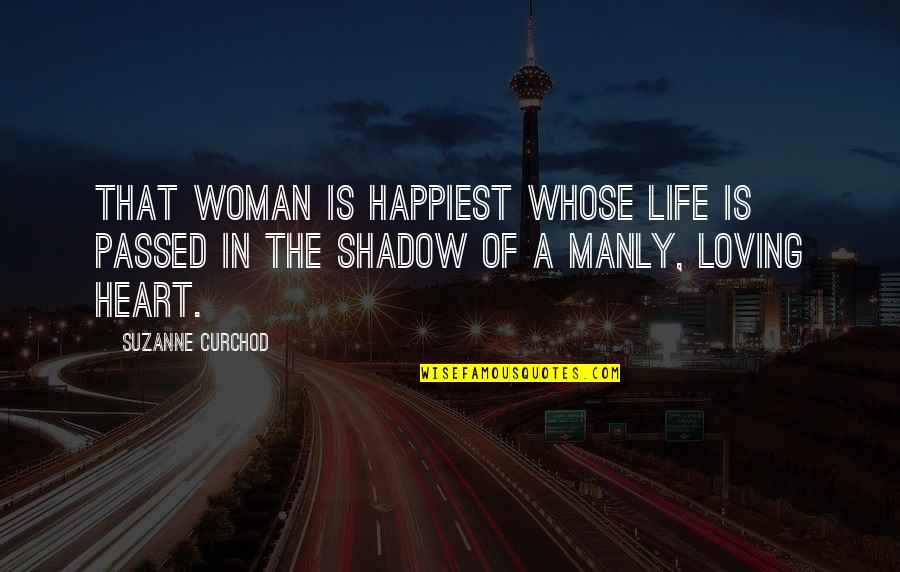 Absolutely In Love With Him Quotes By Suzanne Curchod: That woman is happiest whose life is passed