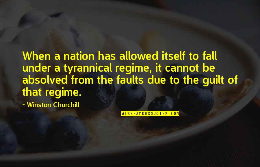 Absolved 7 Quotes By Winston Churchill: When a nation has allowed itself to fall