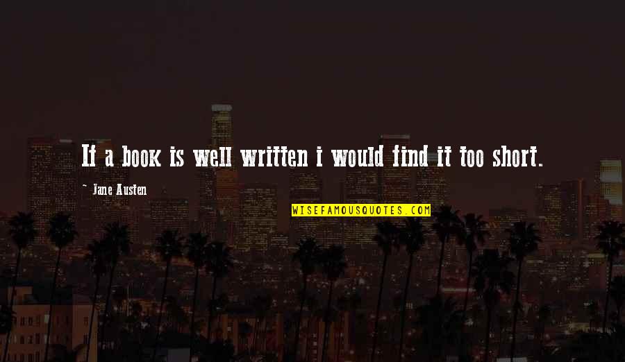 Absorbation Quotes By Jane Austen: If a book is well written i would Absorbation Quotes By Jane Austen: If a book is well written i would