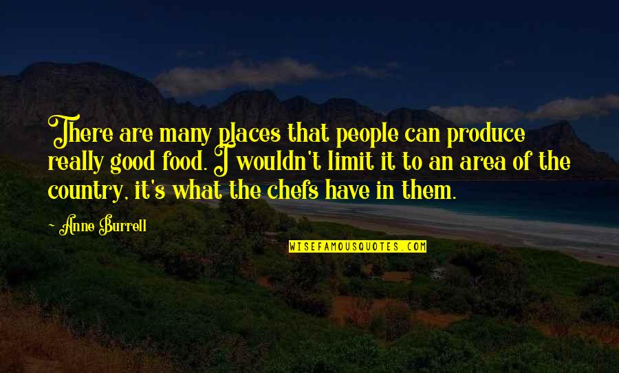 Absorbs Water Quotes By Anne Burrell: There are many places that people can produce