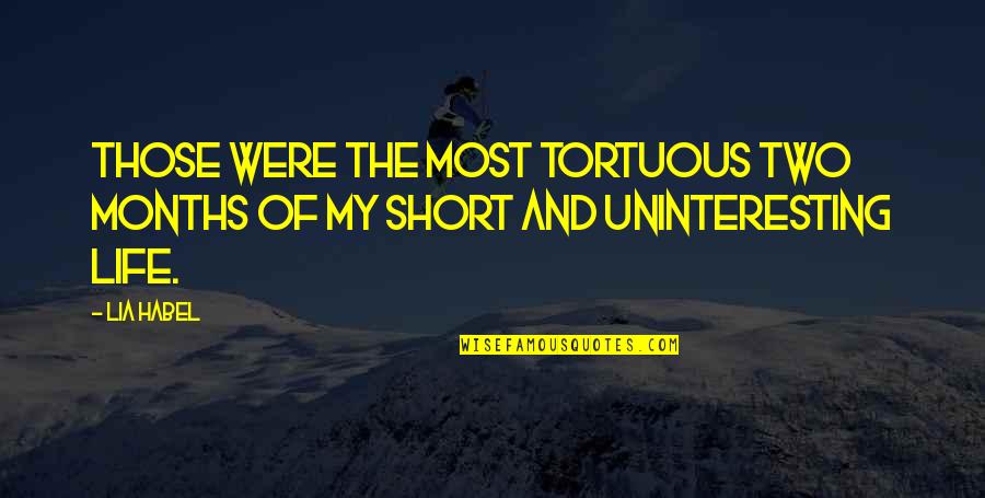 Absorvente De Pano Quotes By Lia Habel: Those were the most tortuous two months of