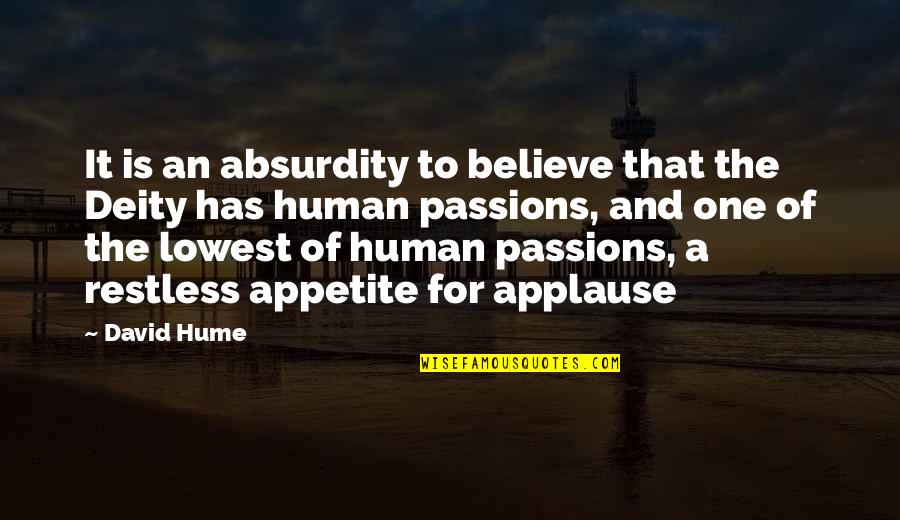 Absurdity Of Religion Quotes By David Hume: It is an absurdity to believe that the
