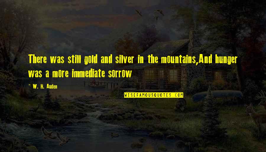 Abtruse Quotes By W. H. Auden: There was still gold and silver in the