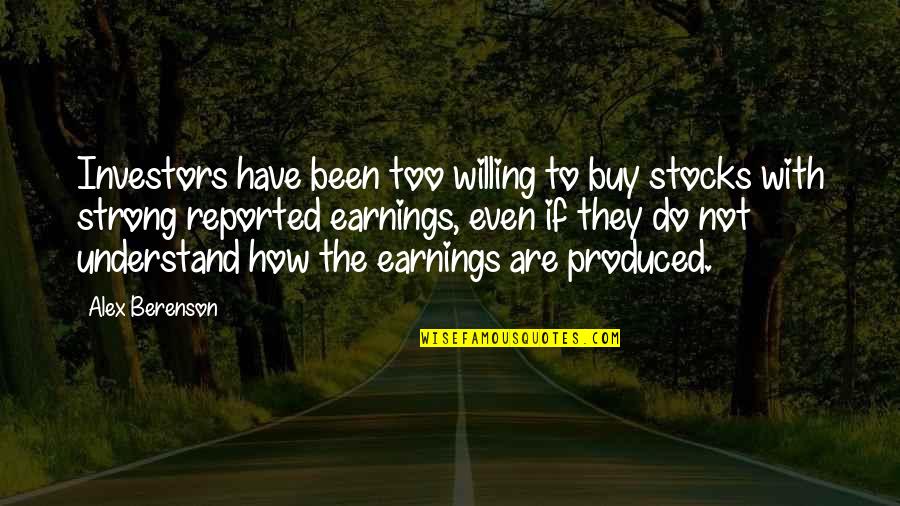 Abu Jaber Quotes By Alex Berenson: Investors have been too willing to buy stocks