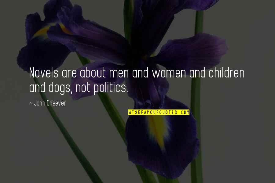Abu Yazid Al Bastami Quotes By John Cheever: Novels are about men and women and children