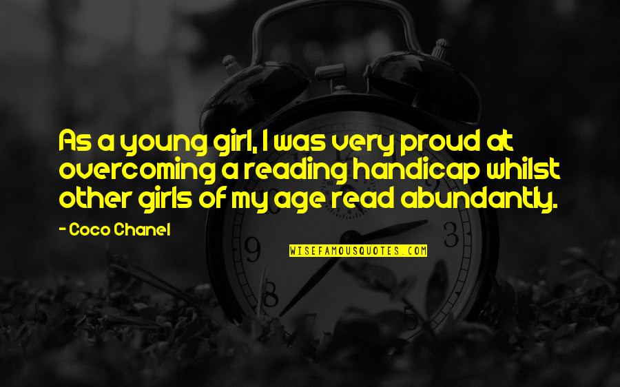Abundantly Quotes By Coco Chanel: As a young girl, I was very proud