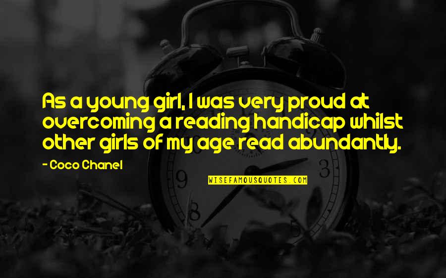 Abundantly Quotes By Coco Chanel: As a young girl, I was very proud Abundantly Quotes By Coco Chanel: As a young girl, I was very proud