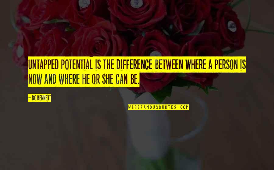 Abuse In The Color Purple Quotes By Bo Bennett: Untapped potential is the difference between where a Abuse In The Color Purple Quotes By Bo Bennett: Untapped potential is the difference between where a