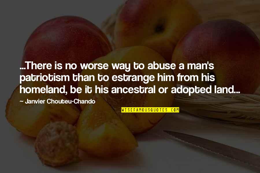 Abuse Is Not Okay Quotes By Janvier Chouteu-Chando: ...There is no worse way to abuse a