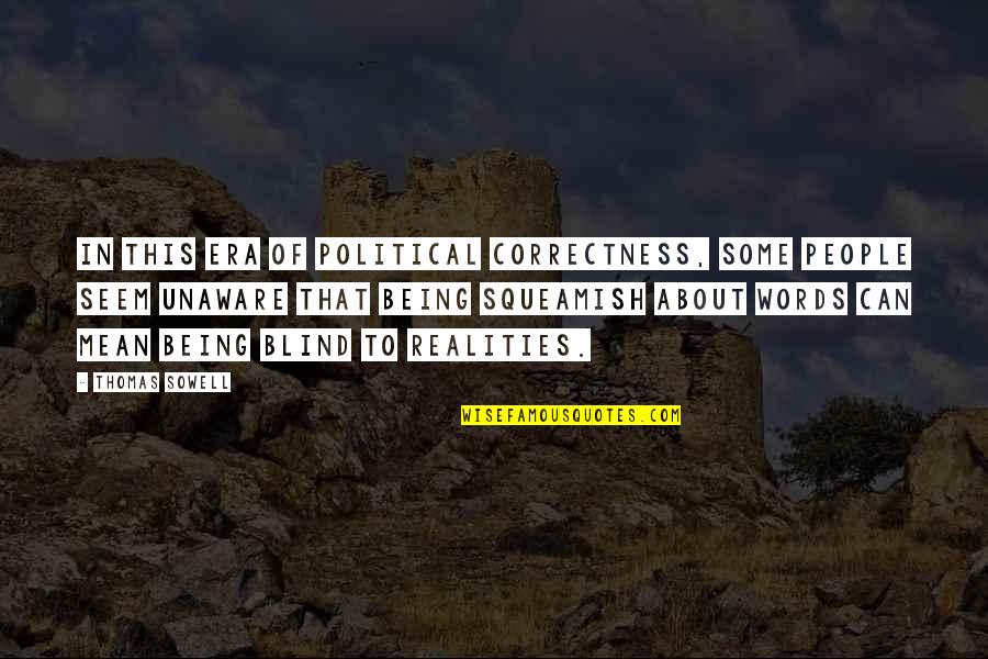 Abusers Abuse Victims Quotes By Thomas Sowell: In this era of political correctness, some people Abusers Abuse Victims Quotes By Thomas Sowell: In this era of political correctness, some people