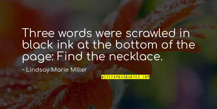 Abusive Girlfriends Quotes By Lindsay Marie Miller: Three words were scrawled in black ink at