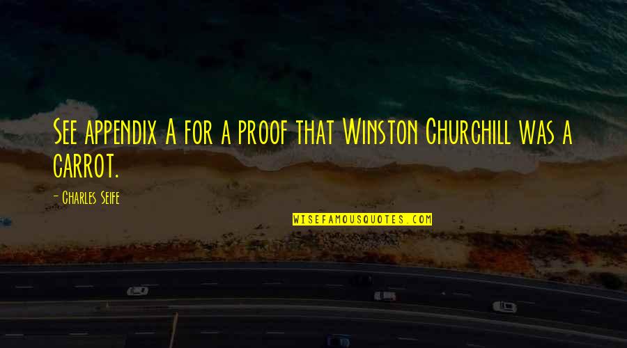 Abuso Senxual Quotes By Charles Seife: See appendix A for a proof that Winston Abuso Senxual Quotes By Charles Seife: See appendix A for a proof that Winston