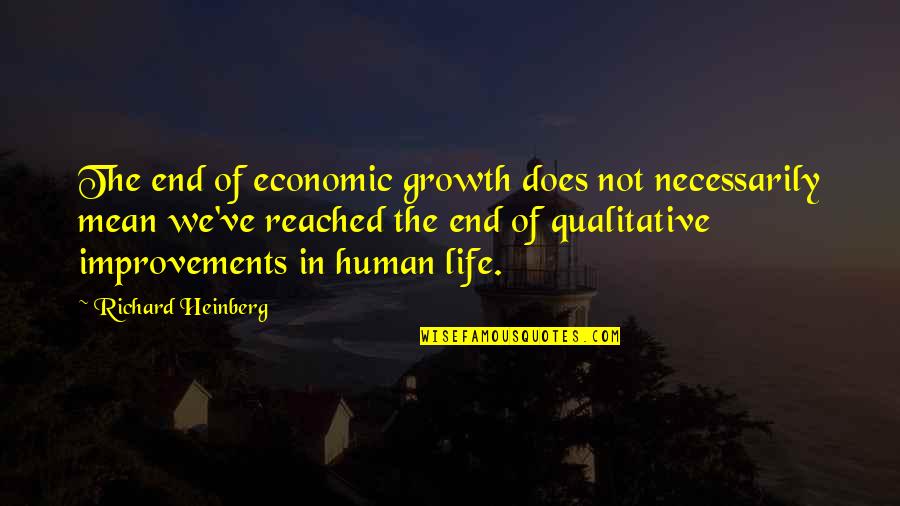 Abymonsta Quotes By Richard Heinberg: The end of economic growth does not necessarily