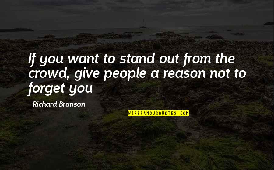 Abysmal Quotes By Richard Branson: If you want to stand out from the