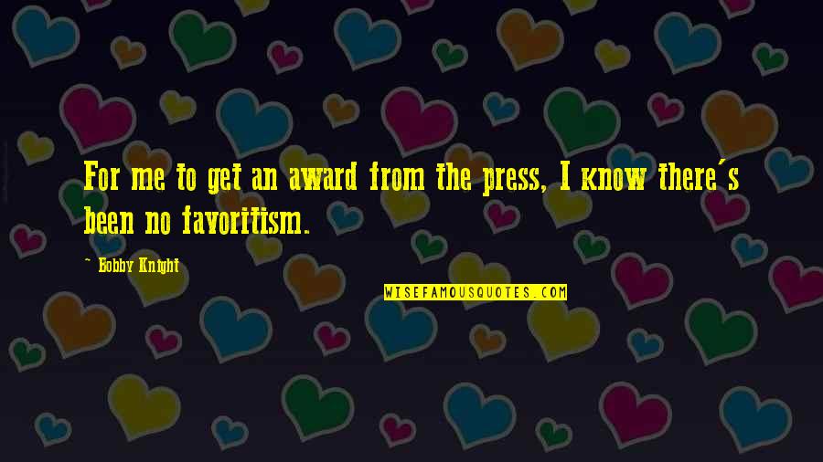 Abyste X Quotes By Bobby Knight: For me to get an award from the