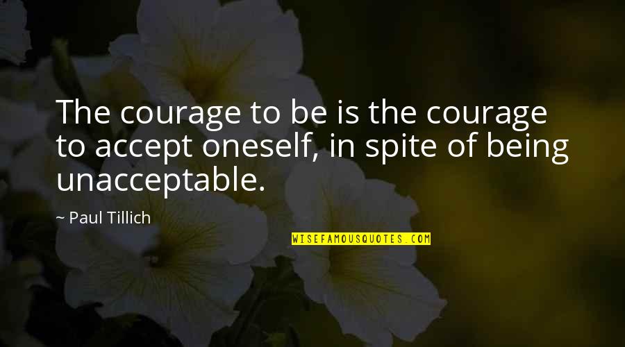 Abzugshaube Quotes By Paul Tillich: The courage to be is the courage to