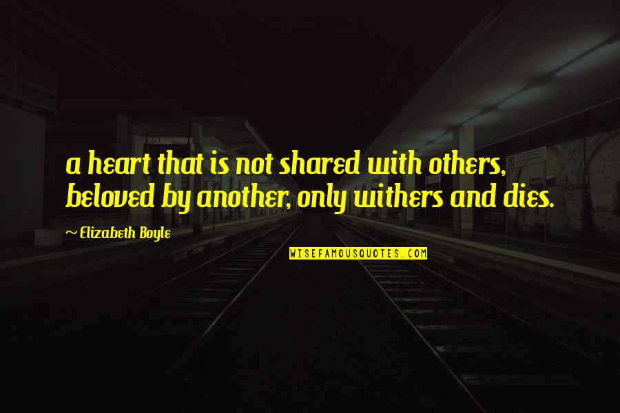 Acacias Meta Quotes By Elizabeth Boyle: a heart that is not shared with others, Acacias Meta Quotes By Elizabeth Boyle: a heart that is not shared with others,