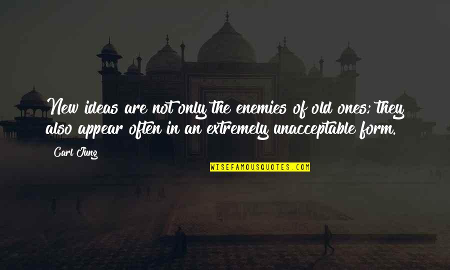 Acacius Gold Quotes By Carl Jung: New ideas are not only the enemies of