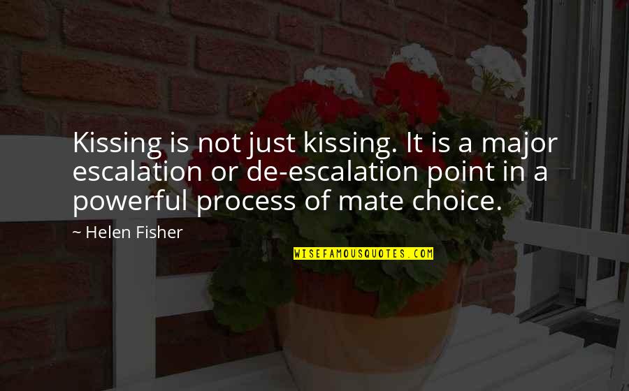 Academic Rigor Quotes By Helen Fisher: Kissing is not just kissing. It is a