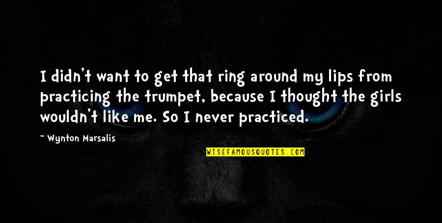 Academicos Online Quotes By Wynton Marsalis: I didn't want to get that ring around Academicos Online Quotes By Wynton Marsalis: I didn't want to get that ring around