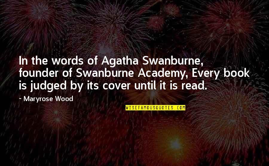 Academy Quotes By Maryrose Wood: In the words of Agatha Swanburne, founder of