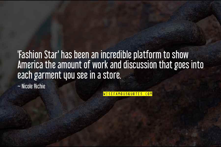 Accelerationism Quotes By Nicole Richie: 'Fashion Star' has been an incredible platform to Accelerationism Quotes By Nicole Richie: 'Fashion Star' has been an incredible platform to