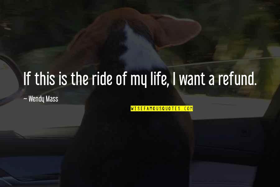 Accent Wall Quotes By Wendy Mass: If this is the ride of my life, Accent Wall Quotes By Wendy Mass: If this is the ride of my life,