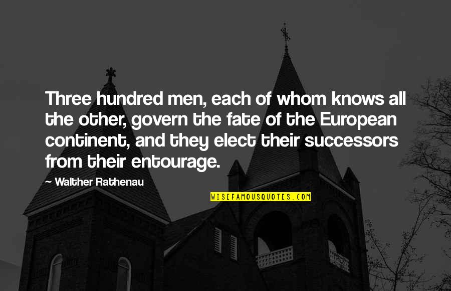 Accentuating Our Past Quotes By Walther Rathenau: Three hundred men, each of whom knows all