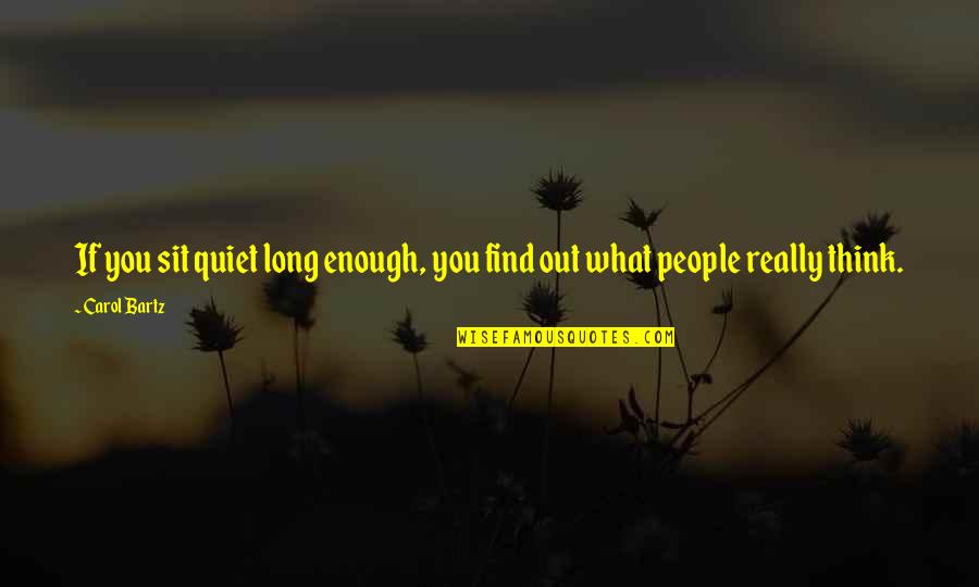 Accept Defeat Quotes By Carol Bartz: If you sit quiet long enough, you find
