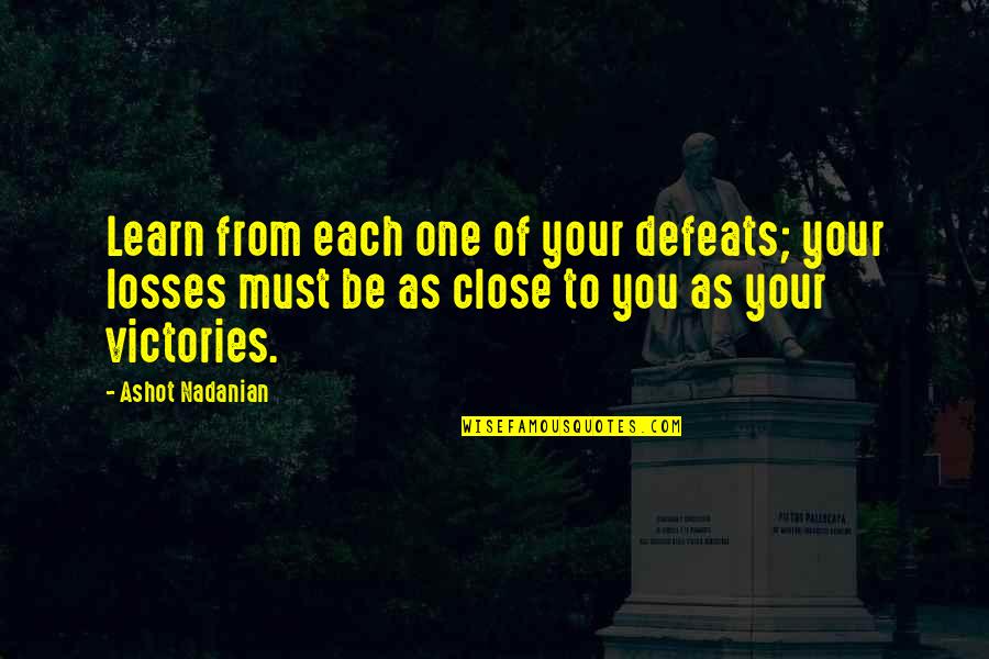 Acceptance Al Anon Quotes By Ashot Nadanian: Learn from each one of your defeats; your