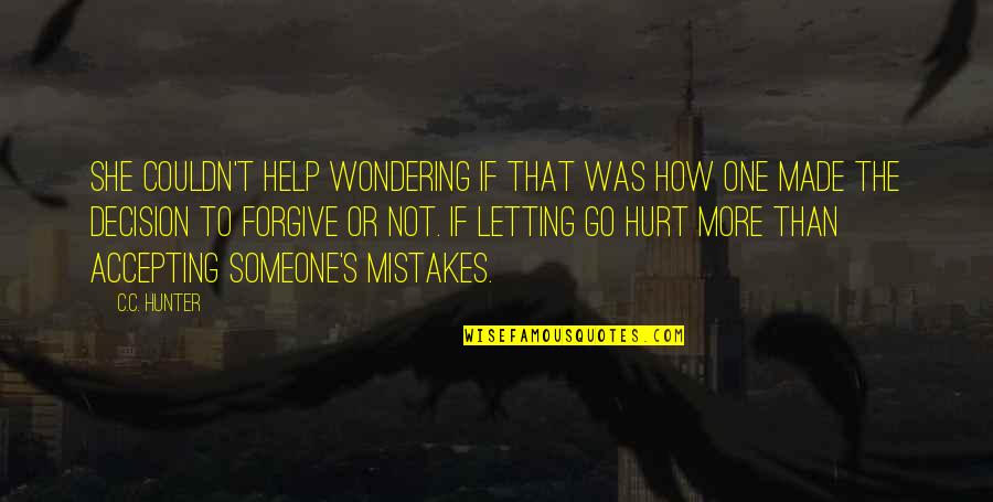 Accepting And Letting Go Quotes By C.C. Hunter: She couldn't help wondering if that was how