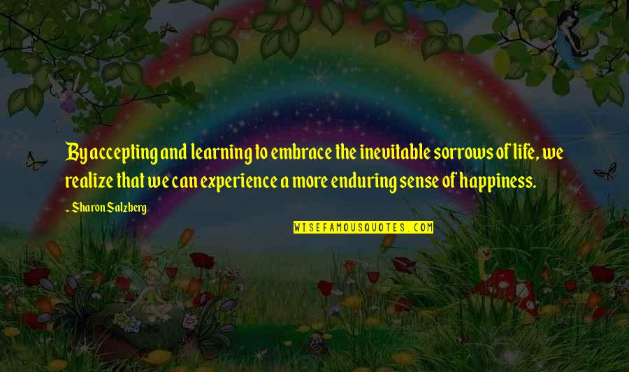 Accepting Love Quotes By Sharon Salzberg: By accepting and learning to embrace the inevitable