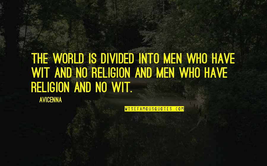 Accepting Someone Else's Child Quotes By Avicenna: The world is divided into men who have