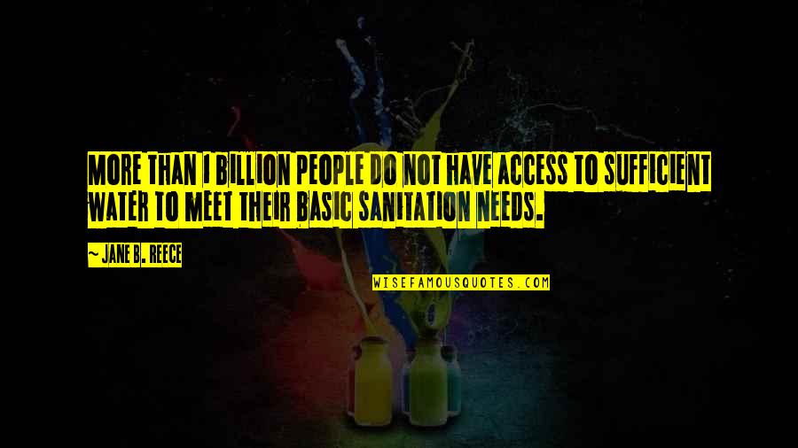 Access To Water Quotes By Jane B. Reece: More than 1 billion people do not have