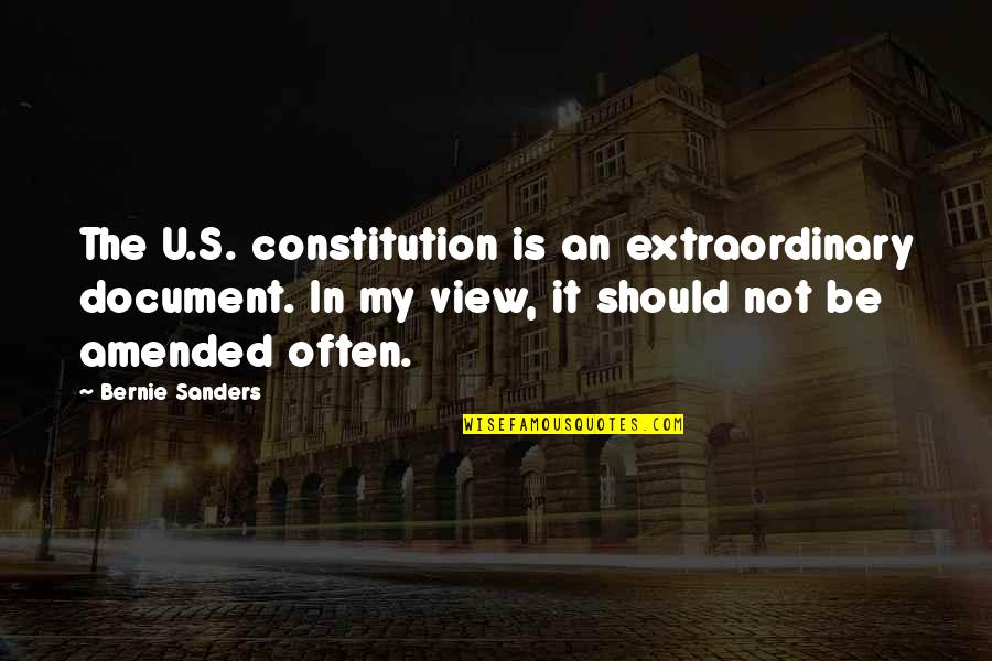 Accessions And Accessories Quotes By Bernie Sanders: The U.S. constitution is an extraordinary document. In