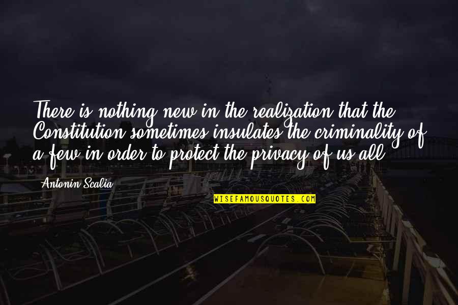Accessory Quote Quotes By Antonin Scalia: There is nothing new in the realization that