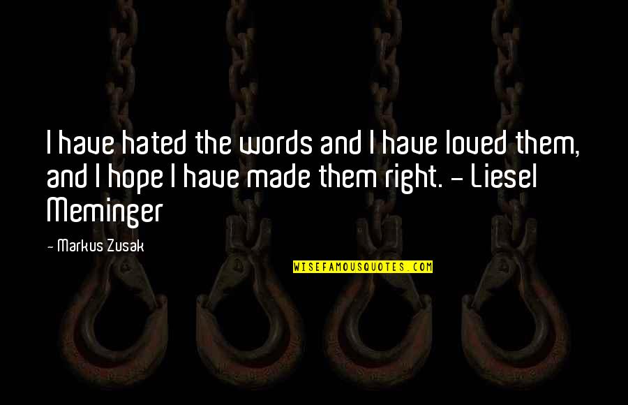 Accetta Cpa Quotes By Markus Zusak: I have hated the words and I have