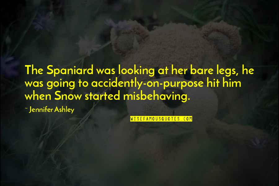 Accidently Quotes By Jennifer Ashley: The Spaniard was looking at her bare legs,